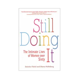 Still Doing It: The Intimate Lives of Women Over Sixty
